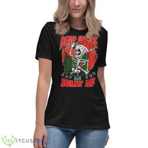 Dead Inside But Jolly AF Funny Santa Christmas T Shirt - Women's Relaxed Short Sleeve Jersey Tee