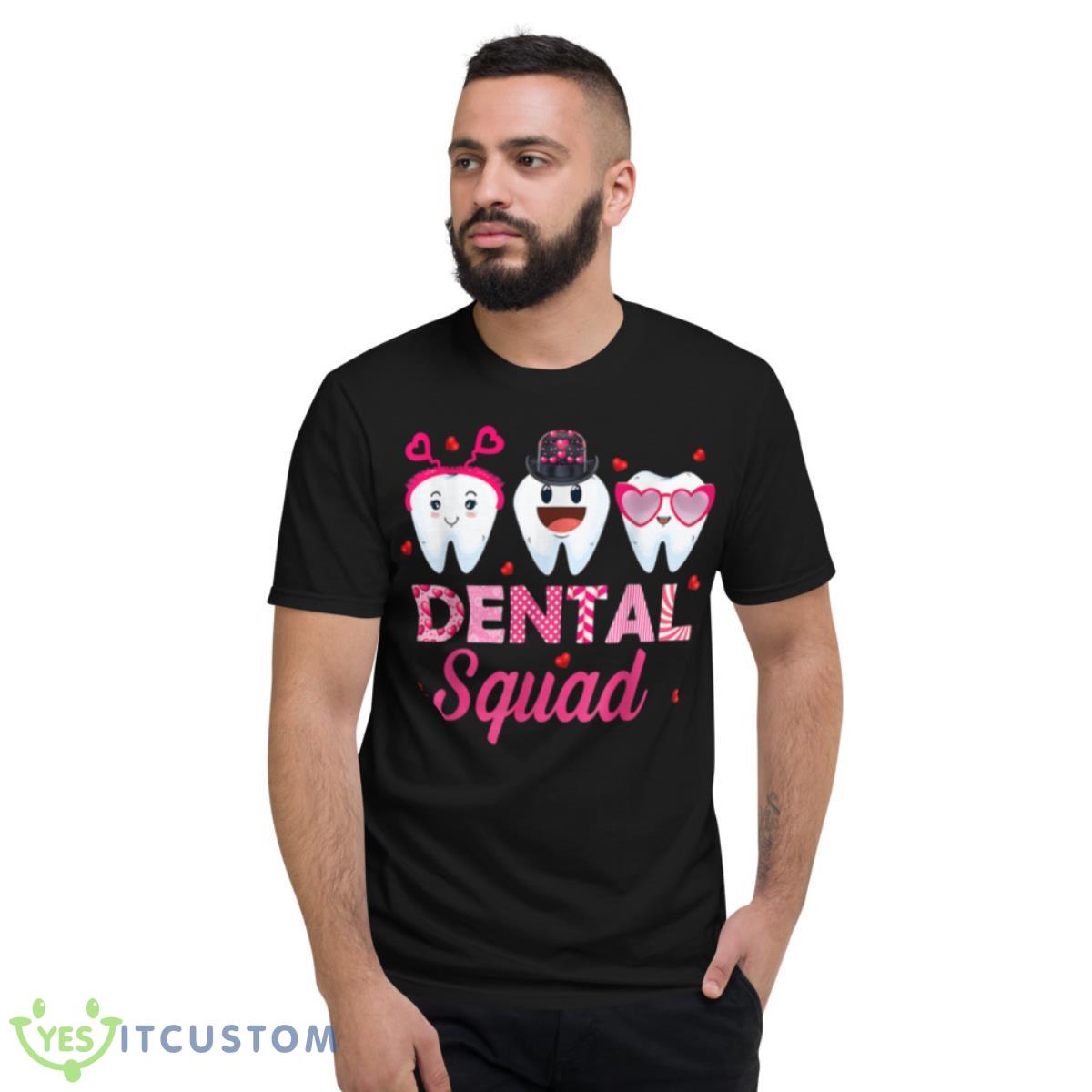 Dental Squad Cute Tooth Funny Valentines Day Dentist Gifts Shirt 2 Dental Squad Cute Tooth Funny Valentines Day Dentist Gifts Shirt - Short Sleeve T-Shirt