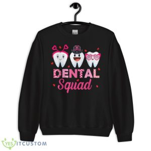 Dental Squad Cute Tooth Funny Valentines Day Dentist Gifts Shirt 8 Dental Squad Cute Tooth Funny Valentines Day Dentist Gifts Shirt - Unisex Crewneck Sweatshirt