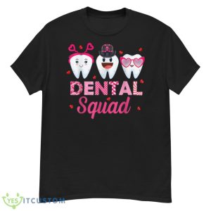 Dental Squad Cute Tooth Funny Valentines Day Dentist Gifts Shirt - G500 Men’s Classic T-Shirt