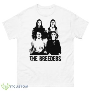Do You Love Me Now The Breeders shirt - 500 Men’s Classic Tee Gildan
