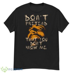 Don’t Pretend You Don’t Know Me Person Of Interest Shirt - G500 Men’s Classic T-Shirt