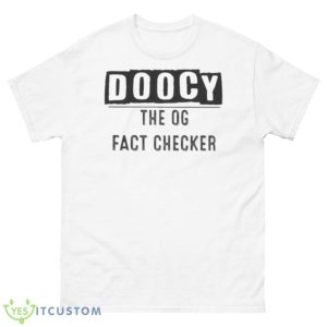 Doocy The Og Fact Checker Shirt - 500 Men’s Classic Tee Gildan