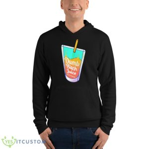 Dumb Bitch Juice Shirt - Unisex Fleece Pullover Hoodie