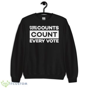Every Vote Counts Count Every Vote 2022 Classic Shirt 8 Every Vote Counts Count Every Vote 2022 Classic Shirt - Unisex Crewneck Sweatshirt
