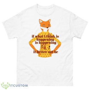 Foxy Lady + Quote Fantastic Mr Fox shirt - 500 Men’s Classic Tee Gildan