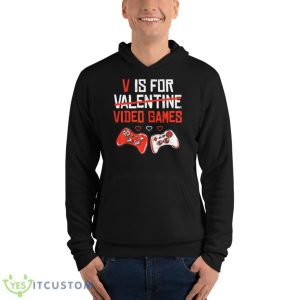 Funny V Is For Video Games Valentines Day Shirt 9 Funny V Is For Video Games Valentines Day Shirt - Unisex Fleece Pullover Hoodie