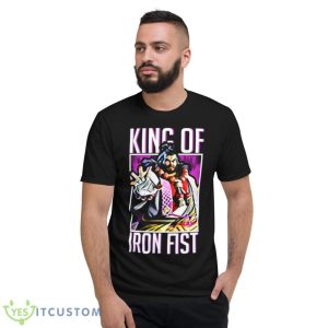 Ganryu King Of Iron FisShirt - Short Sleeve T-Shirt