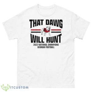 Georgia Football That Dawg Will Hunt Shirt - 500 Men’s Classic Tee Gildan
