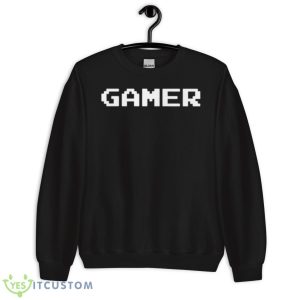 Get Gamer Shirt 8 Get Gamer Shirt - Unisex Crewneck Sweatshirt