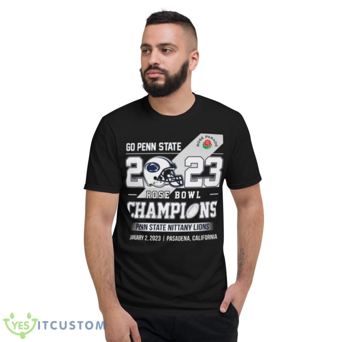 Go Penn State 2023 Rose Bowl Champions Penn State Nittany Lions shirt 2 Go Penn State 2023 Rose Bowl Champions Penn State Nittany Lions shirt - Short Sleeve T-Shirt