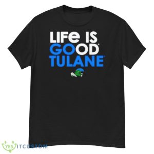 Green Tulane Green Wave Life is good tulane shirt - G500 Men’s Classic T-Shirt