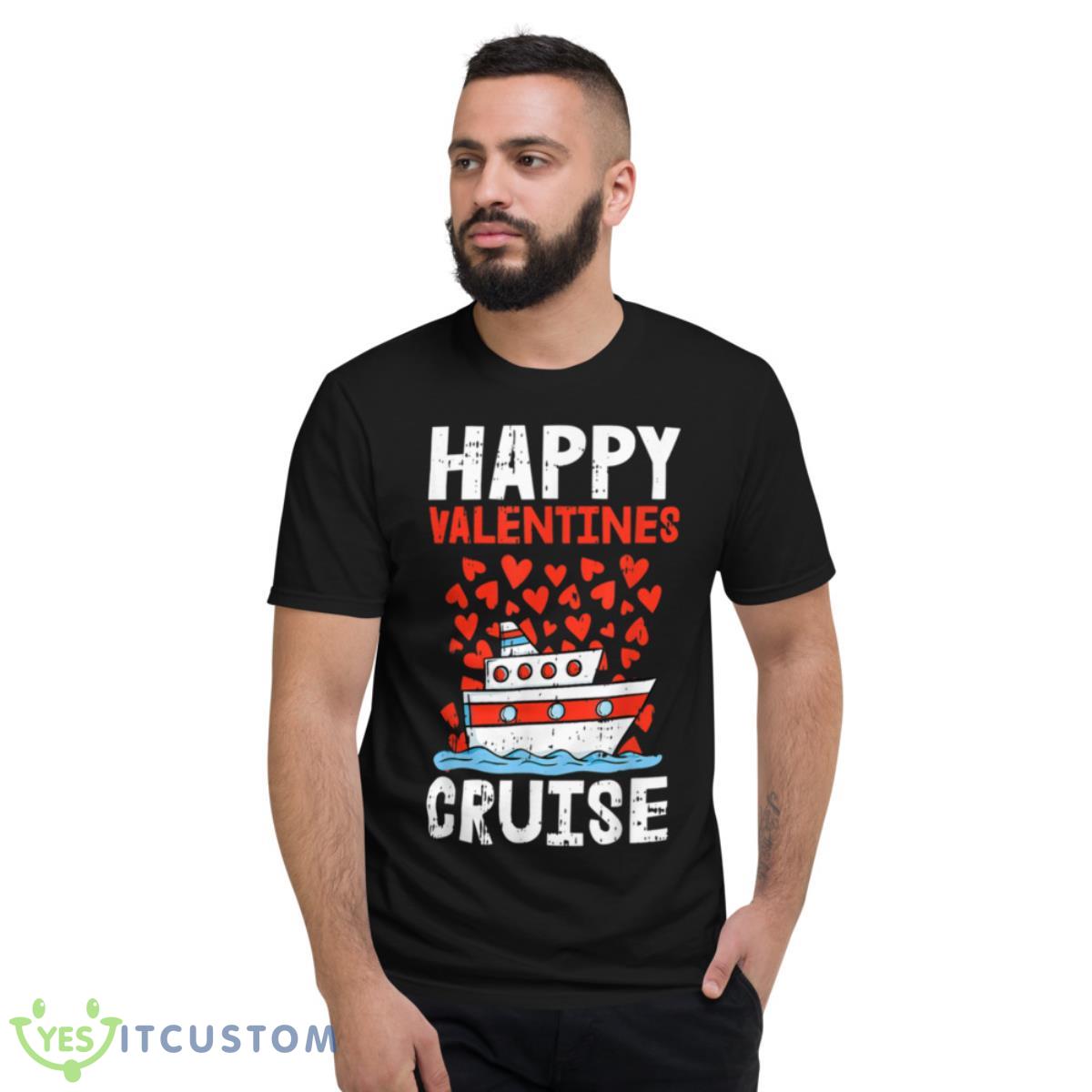 Happy Valentines Cruise Hearts Cool Cruising Vacation Love Shirt 13 Happy Valentines Cruise Hearts Cool Cruising Vacation Love Shirt - Short Sleeve T-Shirt