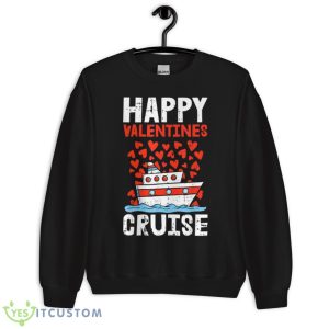 Happy Valentines Cruise Hearts Cool Cruising Vacation Love Shirt 8 Happy Valentines Cruise Hearts Cool Cruising Vacation Love Shirt - Unisex Crewneck Sweatshirt