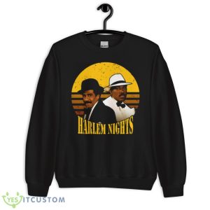 Harlem Nights Retro Old Movie shirt 8 Harlem Nights Retro Old Movie shirt - Unisex Crewneck Sweatshirt