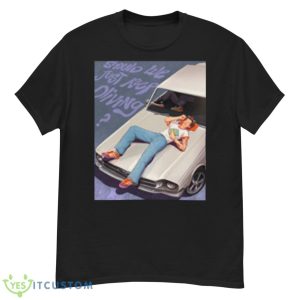 Harry Styles Should We Just Keep Driving Shirt - G500 Men’s Classic T-Shirt