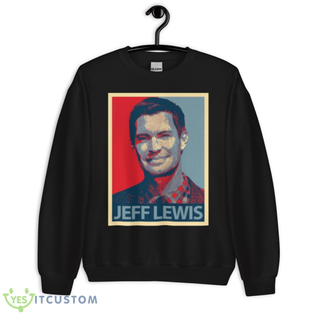 Hope Design Portrait Jeff Lewis shirt 3 Hope Design Portrait Jeff Lewis shirt - Unisex Crewneck Sweatshirt