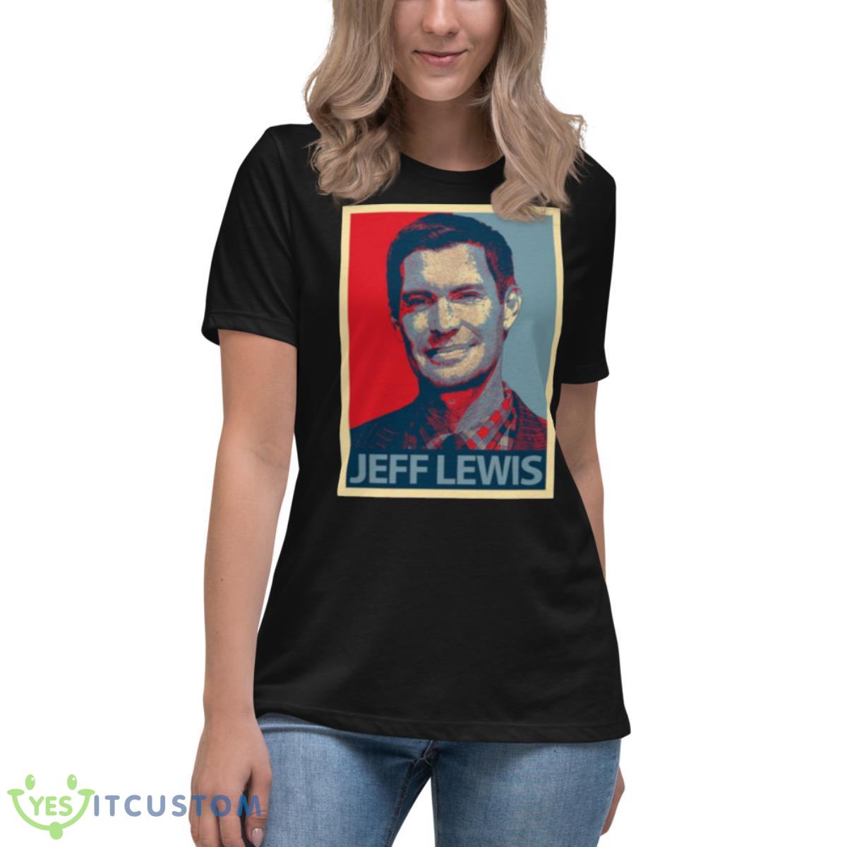 Hope Design Portrait Jeff Lewis shirt 6 Hope Design Portrait Jeff Lewis shirt - Women's Relaxed Short Sleeve Jersey Tee