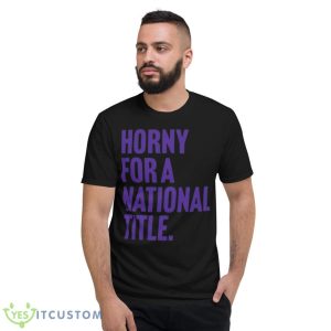 Horny for a national title shirt - Short Sleeve T-Shirt