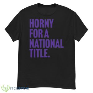 Horny for a national title shirt - G500 Men’s Classic T-Shirt