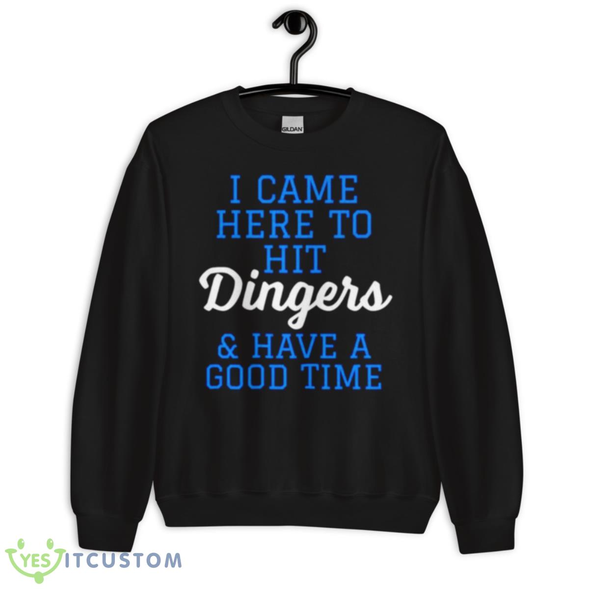 I came here to hit Dingers and have a good time shirt 3 I came here to hit Dingers and have a good time shirt - Unisex Crewneck Sweatshirt