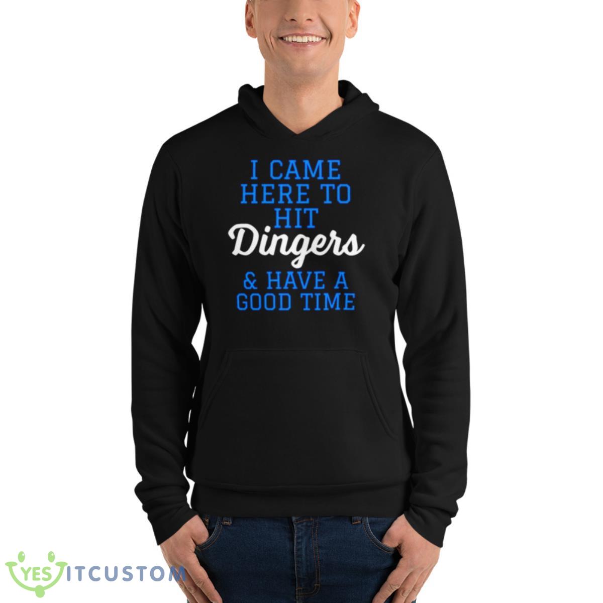 I came here to hit Dingers and have a good time shirt 4 I came here to hit Dingers and have a good time shirt - Unisex Fleece Pullover Hoodie