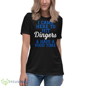 I came here to hit Dingers and have a good time shirt 11 I came here to hit Dingers and have a good time shirt - Women's Relaxed Short Sleeve Jersey Tee