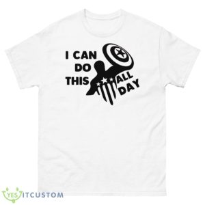 I Can Do It All Day Captain America Shield Marvel shirt - 500 Men’s Classic Tee Gildan
