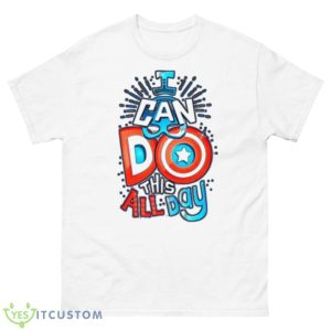 I Can Do This All Day Text Design Marvel Captain America shirt - 500 Men’s Classic Tee Gildan