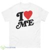 I Love Me Shirt - 500 Men’s Classic Tee Gildan