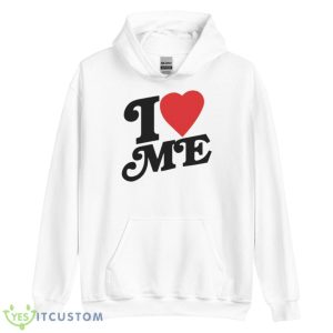I Love Me Shirt 7 I Love Me Shirt - Unisex Heavy Blend Hooded Sweatshirt