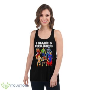 I Make 6 Figures Shirt 10 I Make 6 Figures Shirt - Women's Flowy Racerback Tank