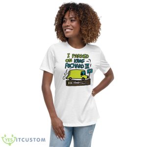 I Parked On King Richard Shirt - Women's Relaxed Short Sleeve Jersey Tee