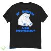 If sunny why deppression shirt - G500 Men’s Classic T-Shirt
