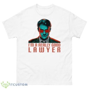 I’m A Really Good Lawyer Matt Murdock Daredevil Marvel shirt - 500 Men’s Classic Tee Gildan