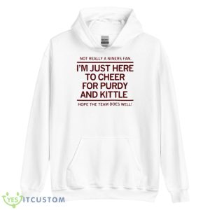 I’m Just Here To Cheer For Purdy And Kittle Shirt - Unisex Heavy Blend Hooded Sweatshirt