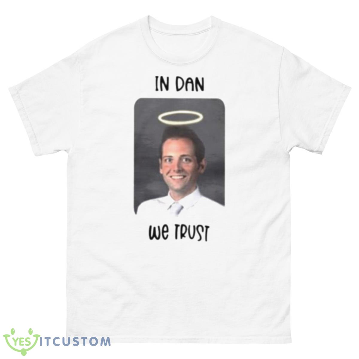 In Dan We Trust Shirt 10 In Dan We Trust Shirt - 500 Men’s Classic Tee Gildan