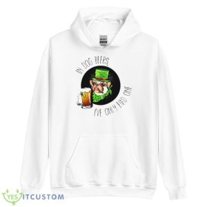 In Dog Beers I’ve Only Had One Shirt - Unisex Heavy Blend Hooded Sweatshirt