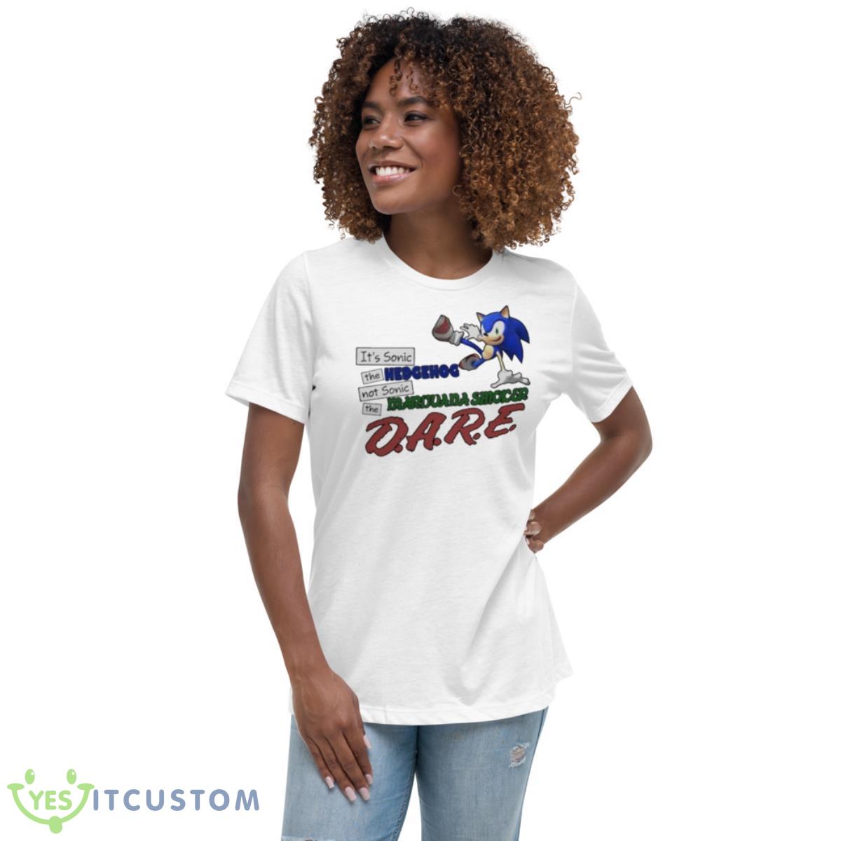 It’s Sonic The Hedgehog Not Sonic The Marijuana Smoker Dare Shirt 5 It’s Sonic The Hedgehog Not Sonic The Marijuana Smoker Dare Shirt - Women's Relaxed Short Sleeve Jersey Tee