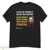 Jack smith Jack be nimble Jack be quick Jack indict that dumb orange prick shirt - G500 Men’s Classic T-Shirt
