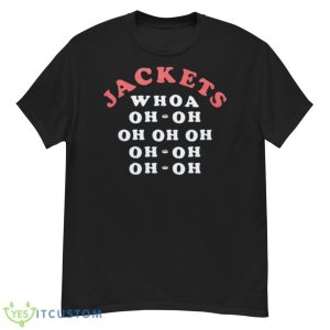 Jackets Whoa Oh Oh Shirt - G500 Men’s Classic T-Shirt