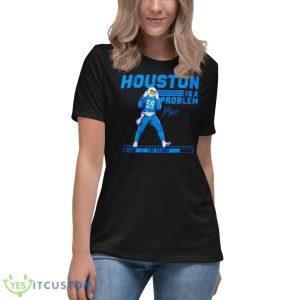 James Houston is a problem shirt 11 James Houston is a problem shirt - Women's Relaxed Short Sleeve Jersey Tee