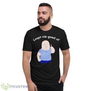 jan roos loopt nie goed af T shirt 7 jan roos loopt nie goed af T shirt - Short Sleeve T-Shirt
