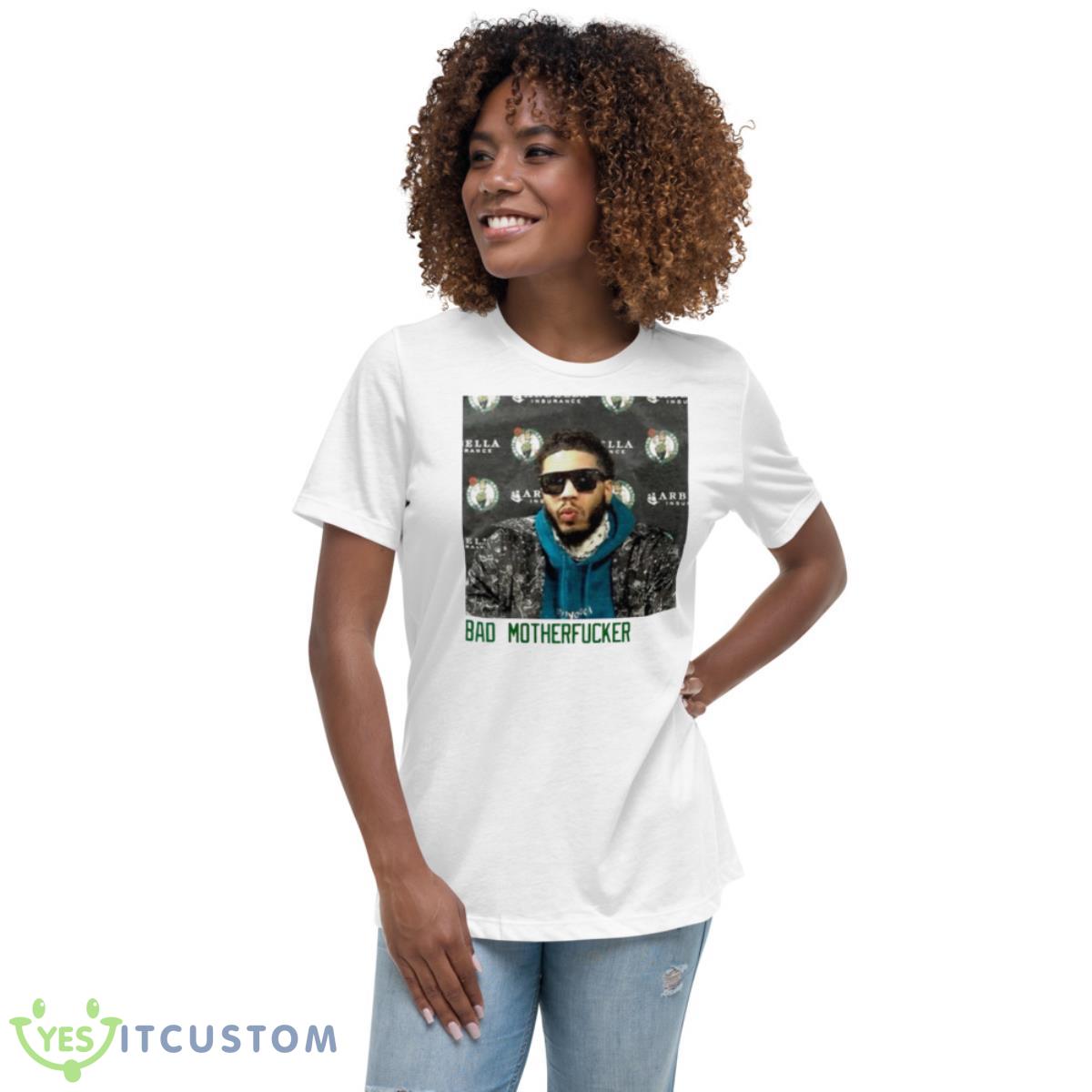 Jayson Tatum Bad Motherfucker shirt 5 Jayson Tatum Bad Motherfucker shirt - Women's Relaxed Short Sleeve Jersey Tee