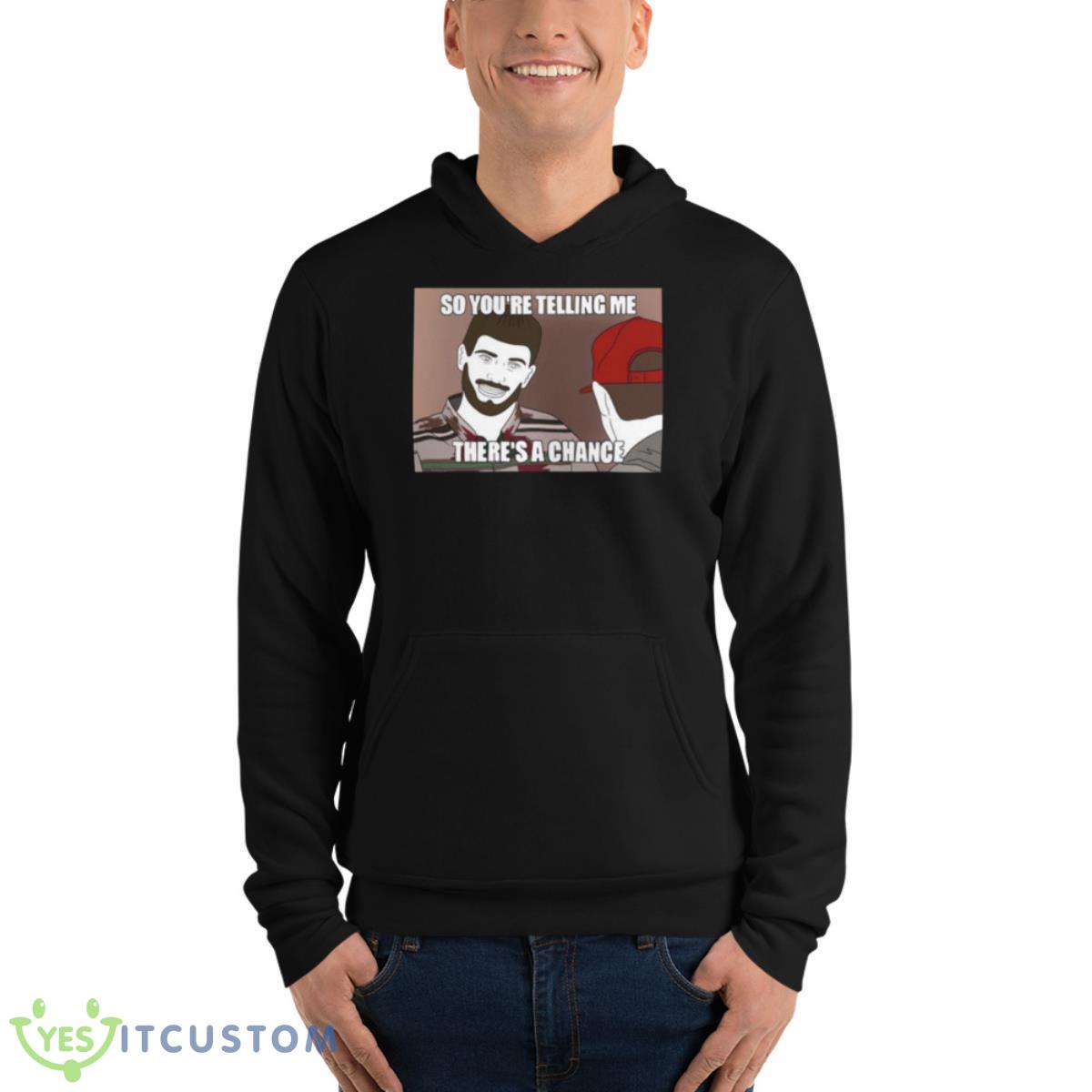 Jimmy Garoppolo so you’re telling me there’s a chance shirt 4 Jimmy Garoppolo so you’re telling me there’s a chance shirt - Unisex Fleece Pullover Hoodie