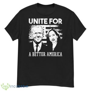 Joe Biden And Harris Kamala Unite For A Better America Shirt - G500 Men’s Classic T-Shirt