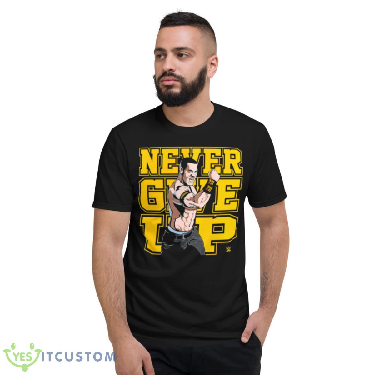 John Cena Never Give Up 2023 SHirt 2 John Cena Never Give Up 2023 SHirt - Short Sleeve T-Shirt