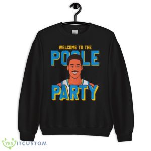 Jordan poole welcome to the poole party shirt - Unisex Crewneck Sweatshirt