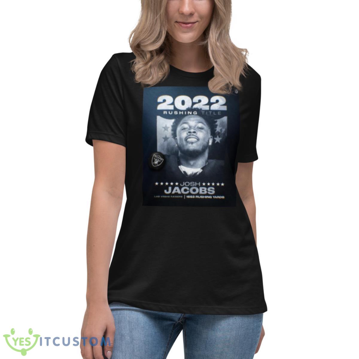 Josh Jacobs 2022 Rushing Title Shirt 6 Josh Jacobs 2022 Rushing Title Shirt - Women's Relaxed Short Sleeve Jersey Tee