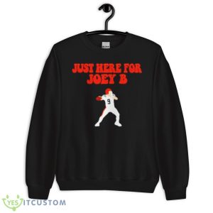 Just Here For Joey B Shirt 8 Just Here For Joey B Shirt - Unisex Crewneck Sweatshirt